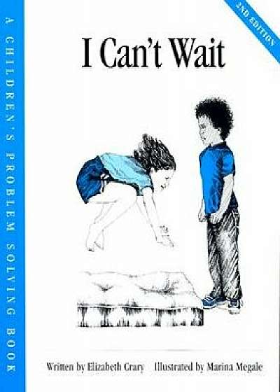 I Can't Wait, Paperback/Elizabeth Crary
