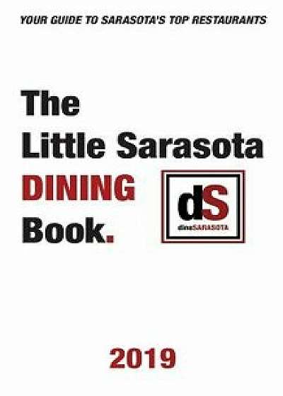 Coperta cărții The Little Sarasota Dining Book 2019, Paperback/Dinesarasota