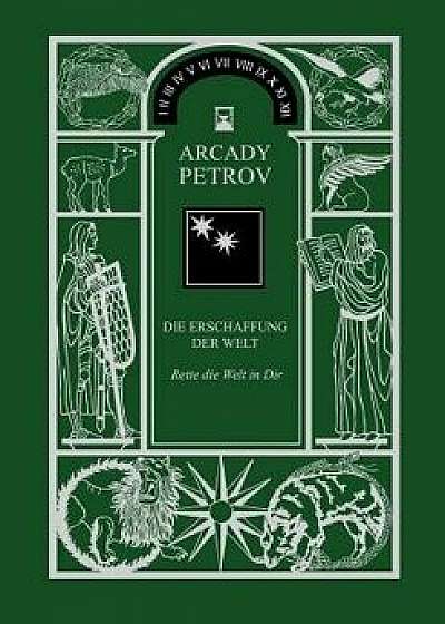 Erschaffung Der Welt (Rette Die Welt in Dir), Band 2 (German Edition), Paperback/Arcady Petrov