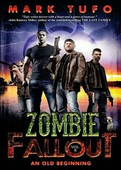Zombie Fallout 8 - An Old Beginning, Paperback/Mark Tufo