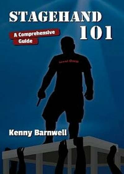 Stagehand 101, Paperback/Kenny Barnwell