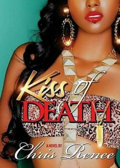Kiss of Death, Paperback/Chris Renee