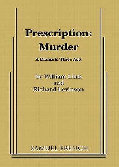 Prescription: Murder, Paperback/William Link