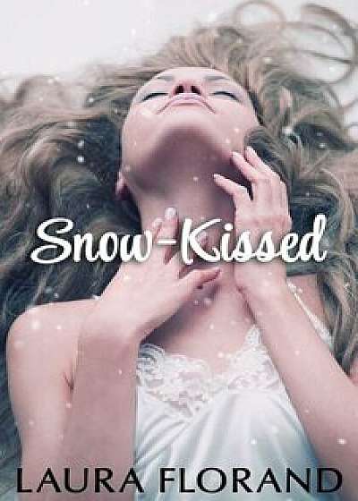 Snow-Kissed/Laura Florand