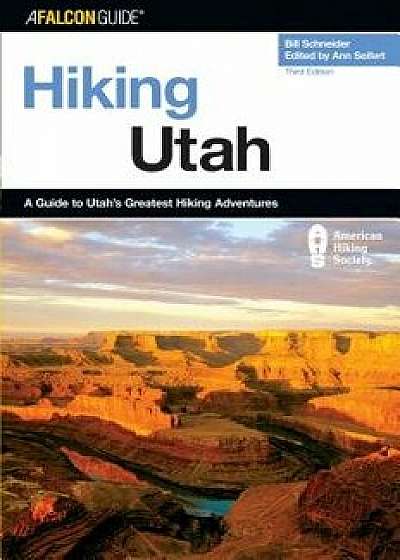 Hiking Utah, Paperback/Bill Schneider