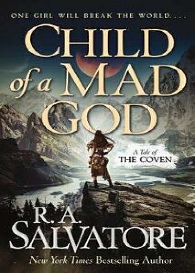 Child of a Mad God: A Tale of the Coven, Paperback/R. A. Salvatore