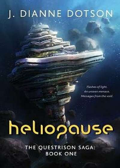 Heliopause: The Questrison Saga: Book One, Paperback/J. Dianne Dotson