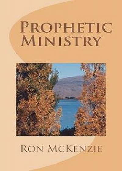 Prophetic Ministry/Ron McKenzie