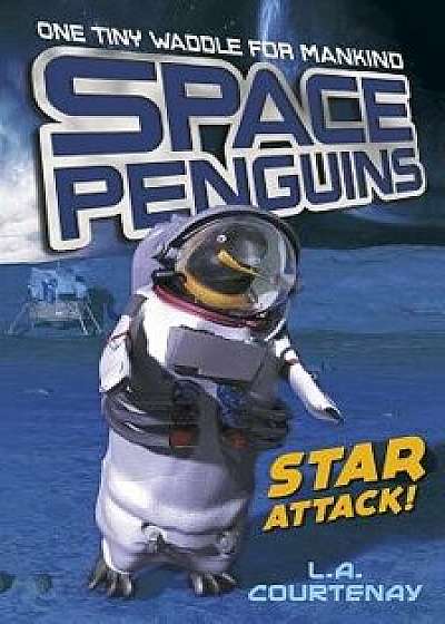 Space Penguins Star Attack!, Paperback/Lucy Courtenay