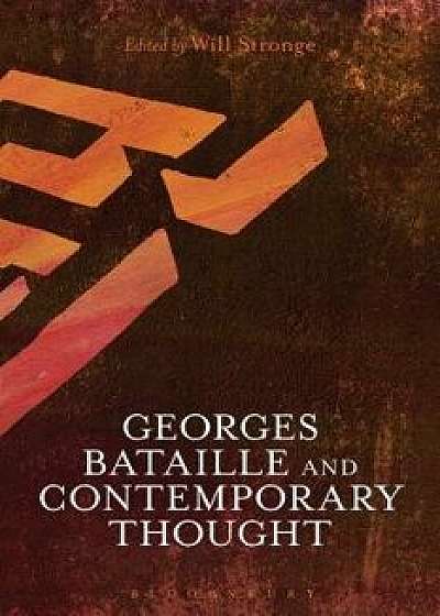 Georges Bataille and Contemporary Thought, Paperback/Will Stronge