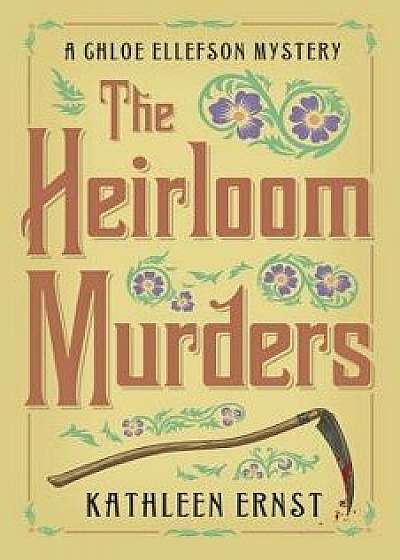 The Heirloom Murders, Paperback/Kathleen Ernst
