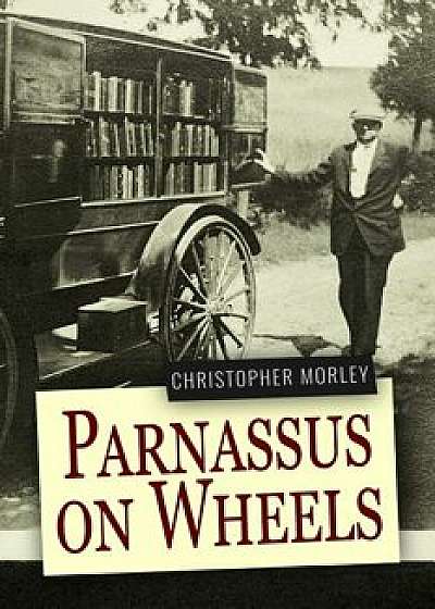 Parnassus on Wheels, Paperback/Christopher Morley