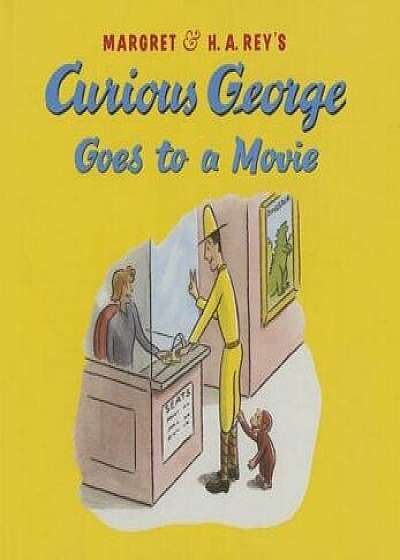 Curious George Goes to a Movie/Margret Rey