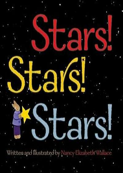 Stars! Stars! Stars!, Hardcover/Nancy Elizabeth Wallace