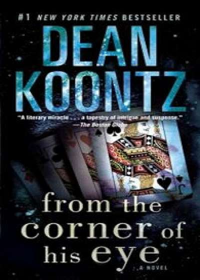 From the Corner of His Eye/Dean Koontz