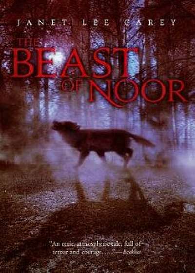 The Beast of Noor, Paperback/Janet Lee Carey