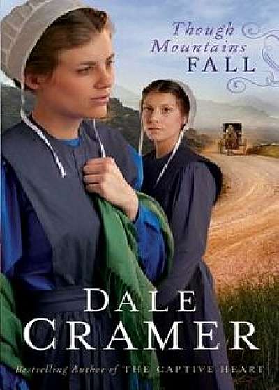 Though Mountains Fall, Paperback/Dale Cramer