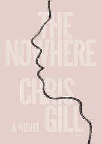 The Nowhere, Paperback/Chris Gill