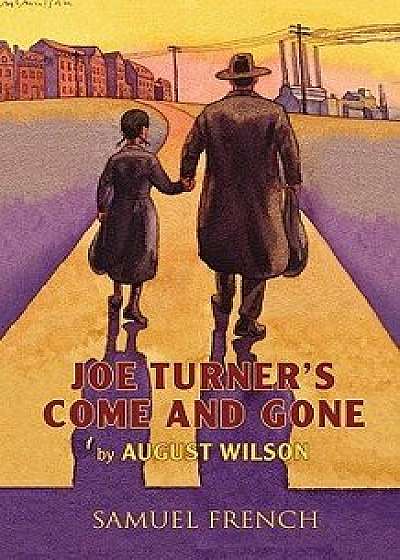 Joe Turner's Come and Gone, Paperback/August Wilson