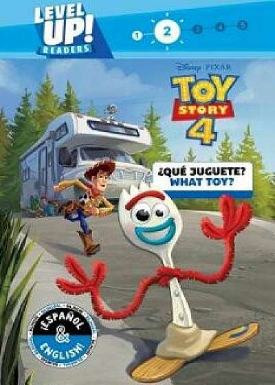 What Toy? / żqué Juguete? (English-Spanish) (Disney/Pixar Toy Story 4) (Level Up! Readers), Hardcover/Disney Storybook Art Team