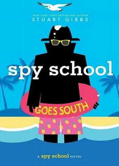 Spy School Goes South, Hardcover/Stuart Gibbs