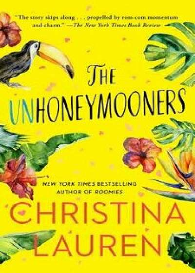 The Unhoneymooners, Paperback/Christina Lauren