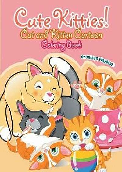 Cute Kitties! Cat and Kitten Cartoon Coloring Book, Paperback/Creative Playbooks
