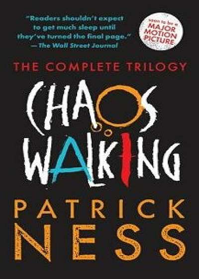 Chaos Walking: The Complete Trilogy, Paperback/Patrick Ness