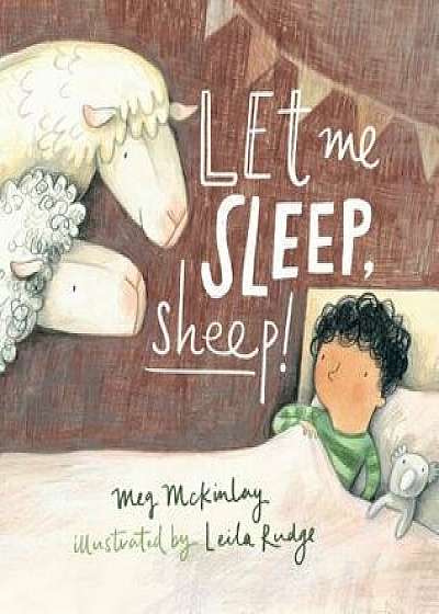 Let Me Sleep, Sheep!, Hardcover/Meg McKinlay