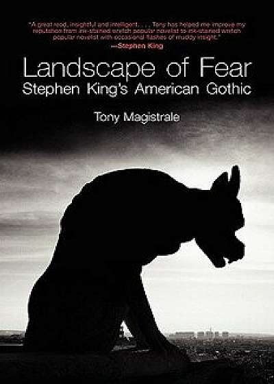 Landscape of Fear: Stephen King's American Gothic, Paperback/Tony Magistrale
