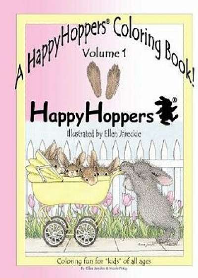 Coperta cărții A Happyhoppers Coloring Book, Volume 1: Featuring the Happyhoppers Bunnies by Artist Ellen Jareckie, Paperback/Ellen C. Jareckie
