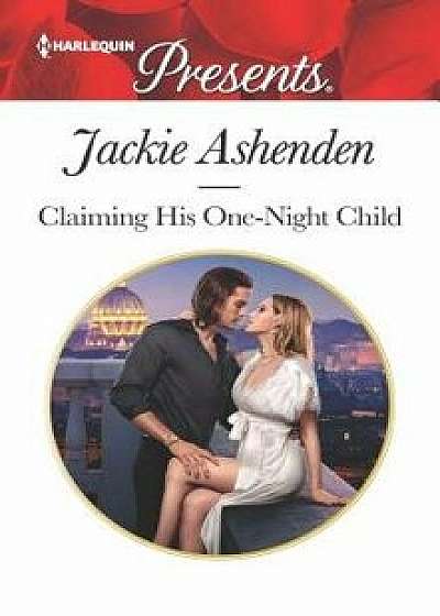 Claiming His One-Night Child/Jackie Ashenden