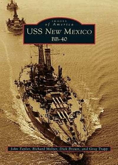 USS New Mexico BB-40, Hardcover/John Taylor
