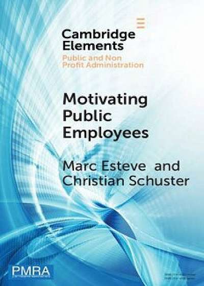 Coperta cărții Motivating Public Employees, Paperback/Marc Esteve de Marc Esteve