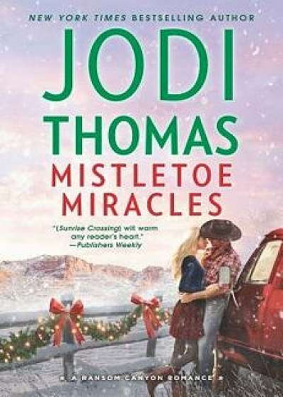 Mistletoe Miracles, Hardcover/Jodi Thomas