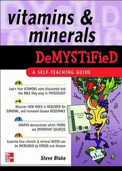 Vitamins and Minerals Demystified, Paperback/Steve Blake