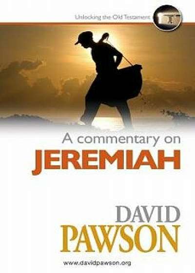 A Commentary on Jeremiah, Paperback/David Pawson