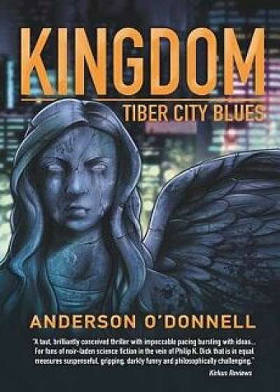 Kingdom: Tiber City Blues, Paperback/Anderson O'Donnell