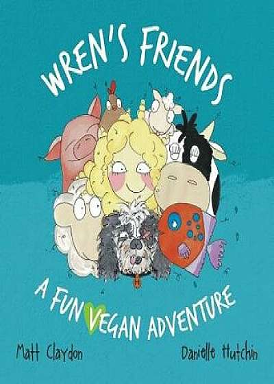 Wren's Friends, Hardcover/Matt Claydon