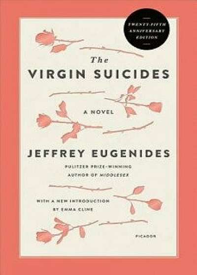 The Virgin Suicides (Twenty-Fifth Anniversary Edition), Paperback/Jeffrey Eugenides