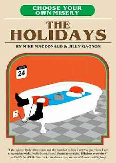 Choose Your Own Misery: The Holidays, Paperback/Mike MacDonald
