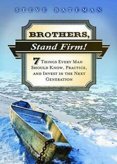 Brothers, Stand Firm, Paperback/Steve Bateman