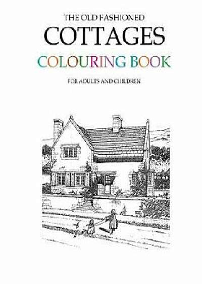 The Old Fashioned Cottages Colouring Book, Paperback/Hugh Morrison