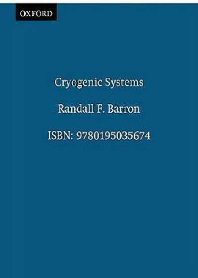 Monographs on Cryogenics, Hardcover/Randall F. Barron