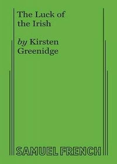 The Luck of the Irish, Paperback/Kirsten Greenidge