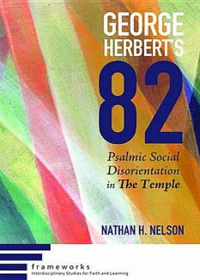 George Herbert's 82, Paperback/Nathan H. Nelson