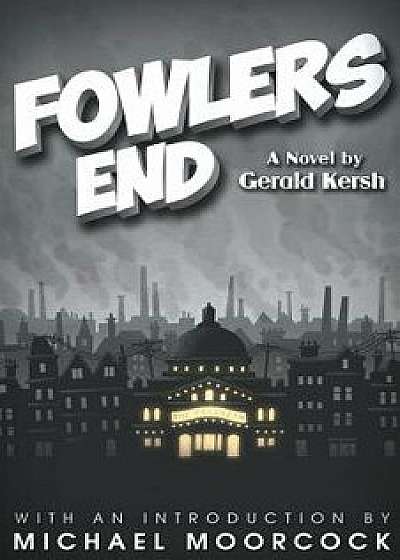 Fowlers End, Paperback/Gerald Kersh