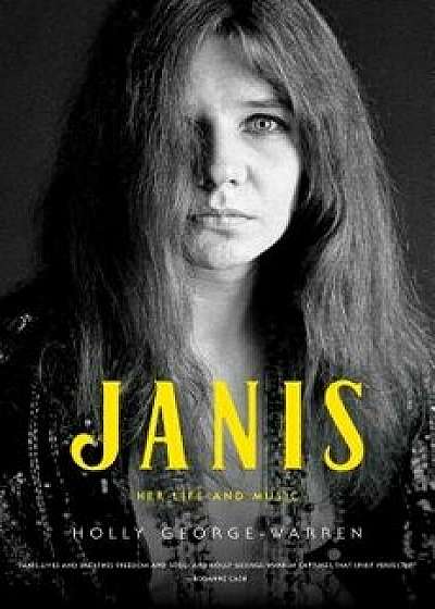 Janis: Her Life and Music, Hardcover/Holly George-Warren