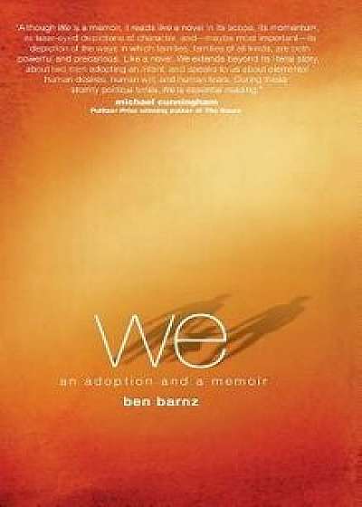we: an adoption and a memoir, Hardcover/Ben Barnz