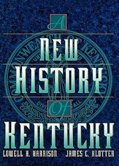 A New History of Kentucky, Hardcover/Lowell H. Harrison
